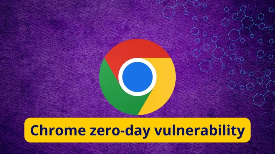 Chrome zero-day vulnerability-1